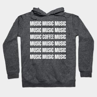 MUSIC COFFEE MUSIC Hoodie